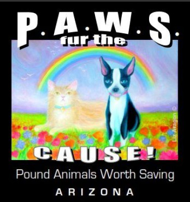 Pound Animals Worth Saving (P.A.W.S.) Fur The Cause - Pet Shelter and Rescue in Mesa, Arizona