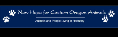New Hope For Eastern Oregon Animals - Pet Shelter and Rescue in Baker City, Oregon